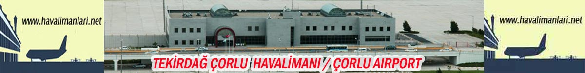  Tekirdağ Çorlu Havalimanı Havaalanı Airport