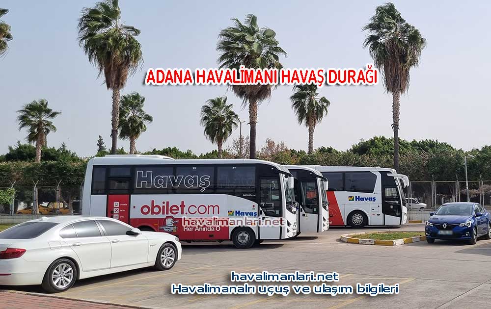 Adana Şakirpaşa Havalimanı Havaş Otobüs Seferleri