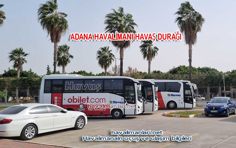Adana Şakirpaşa Havaalanı HAVAŞ otobüs durağı 