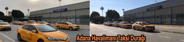 Adana Havalimanı Taksi Durağı ve Adana Havalimanı Taksi Ücretleri