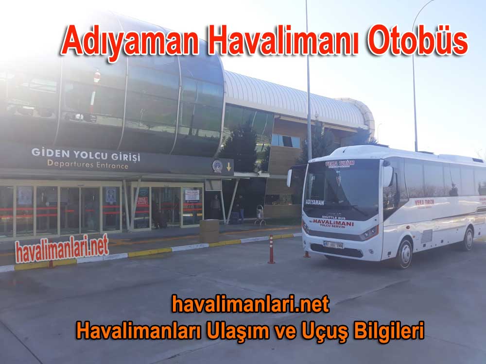 Adıyaman Havaalanı THY Otobüs Saatleri