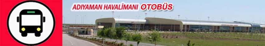 AdıyamanHavaalanı Yolcu Servisi