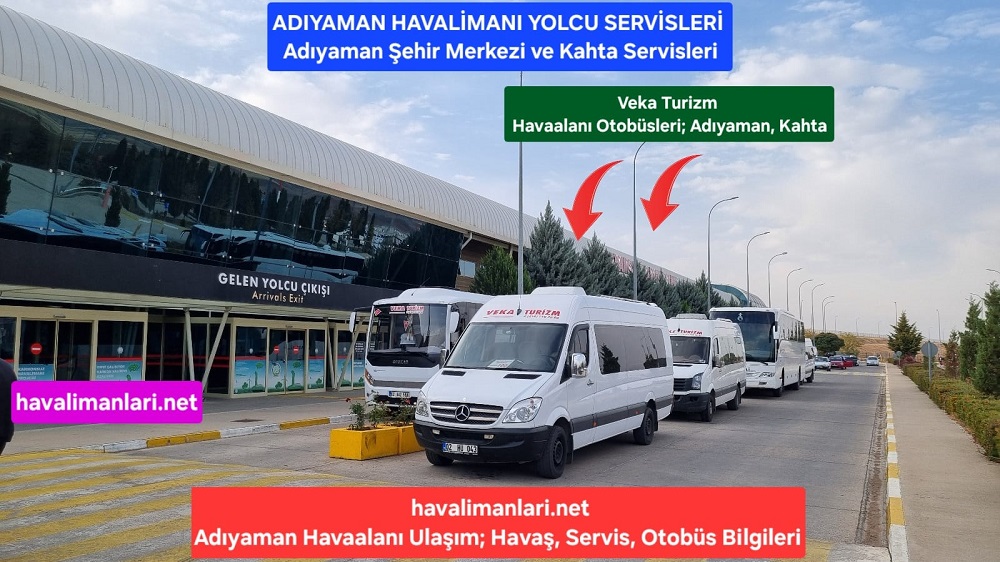 Adıyaman Havalimanı Otobüs, Servis, Havaş, VEKA Turizm Durağı