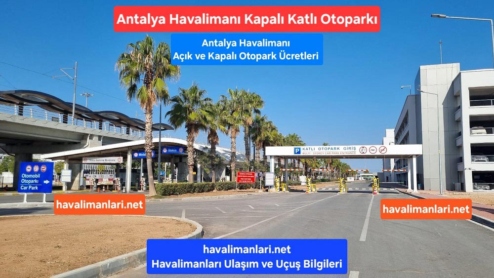 Antalya Havalimanı Kapalı Otopark Girişi