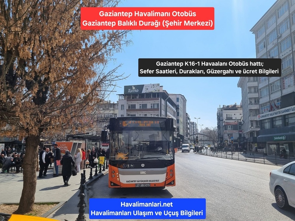 K16-1 Gaziantep Havaalanı Otobüs hattı Balıklı Şehir Merkezi durağı