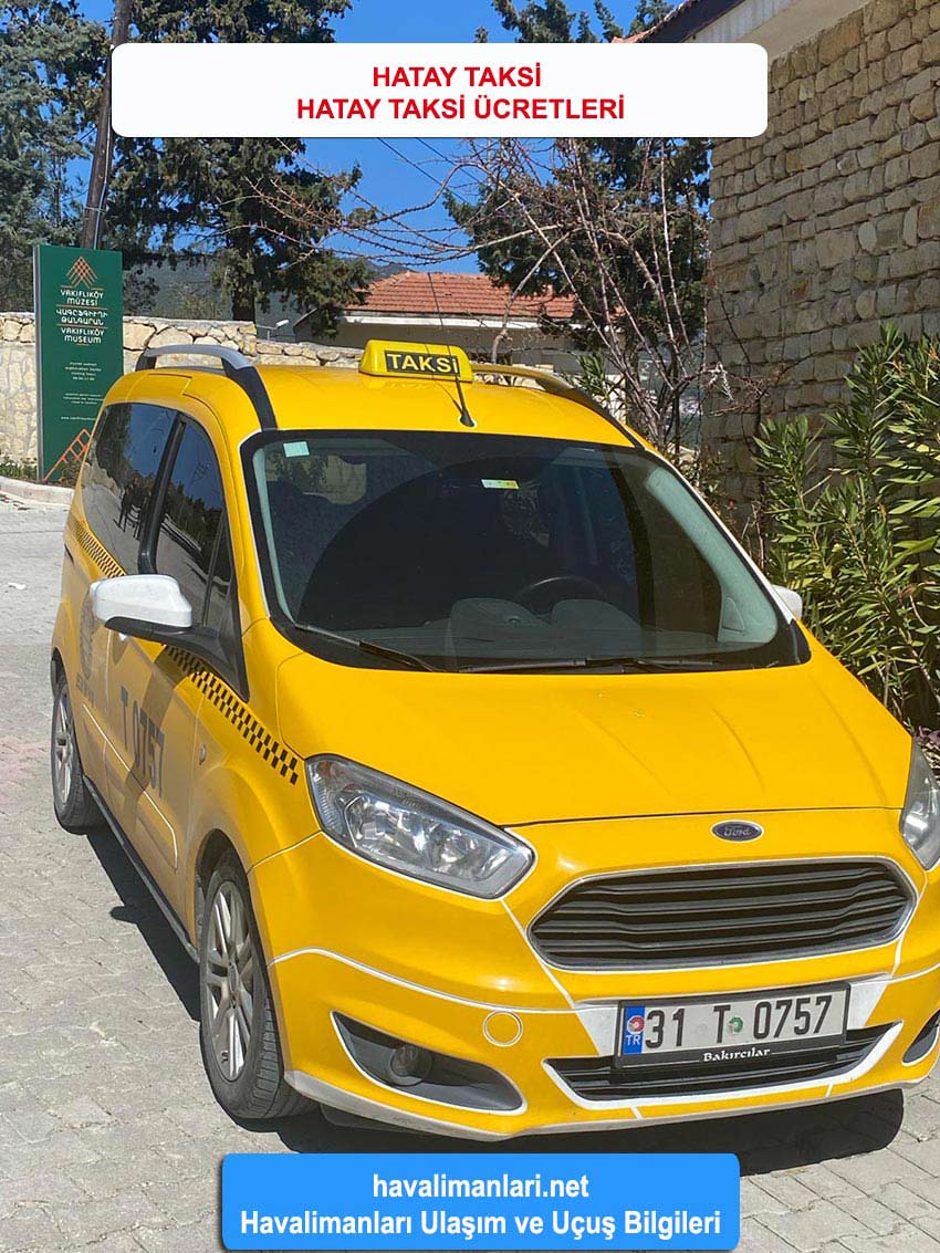 Hatay Taksi ve Hatay Taksi Ücretleri 2025