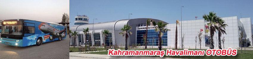 Kahramanmaraş Havaalanı Havaş Otobüs