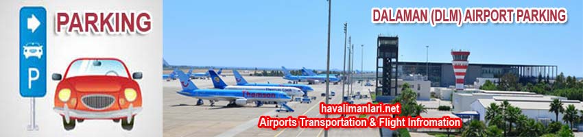 Dalaman Airport Car Park and parking Prices