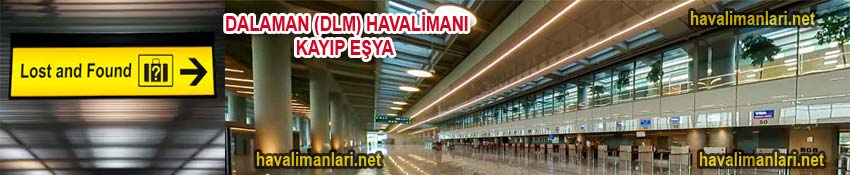 Dalaman Havalimanı Kayıp ve Buluntu Eşya Ofisleri
