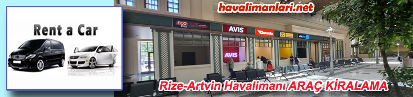 Rize-Artvin havalimanı araç kiralama, oto kiralama