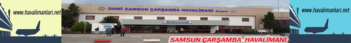 havalimanlari.net / Samsun Çarşamba Havalimanı