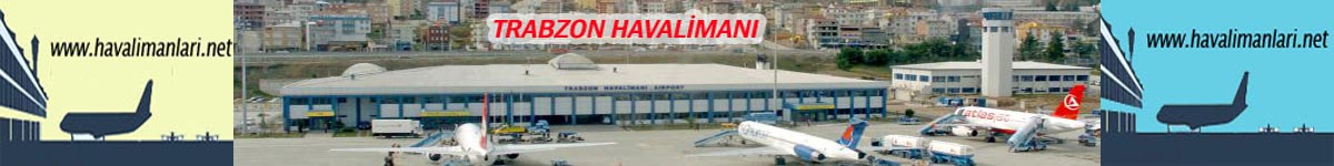 havalimanlari.net / Trabzon Havalimanı